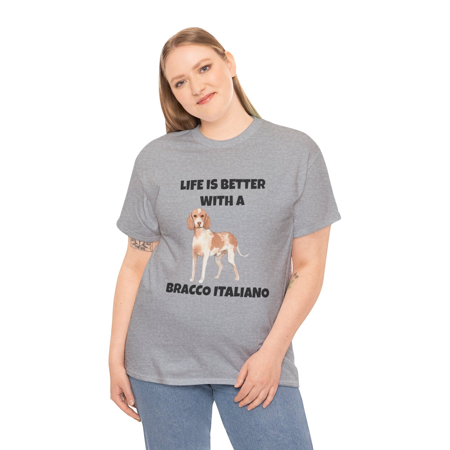 Bracco Italiano, Bracco Italiano Dog, Life is Better with a Bracco Italiano, Unisex Heavy Cotton Tee