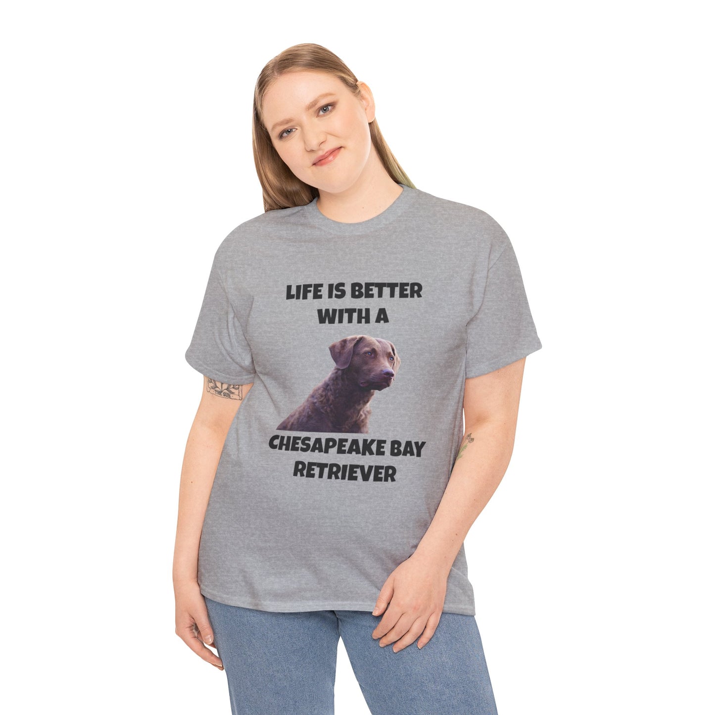 Chesapeake Bay Retriever, Chesapeake Bay Retriever Dog, Life is Better with a Chesapeake Retriever, Unisex Heavy Cotton Tee