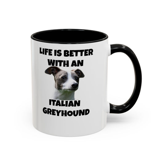 Italian Greyhound, Life is Better with an Italian Greyhound, Accent Coffee Mug (11, 15oz)