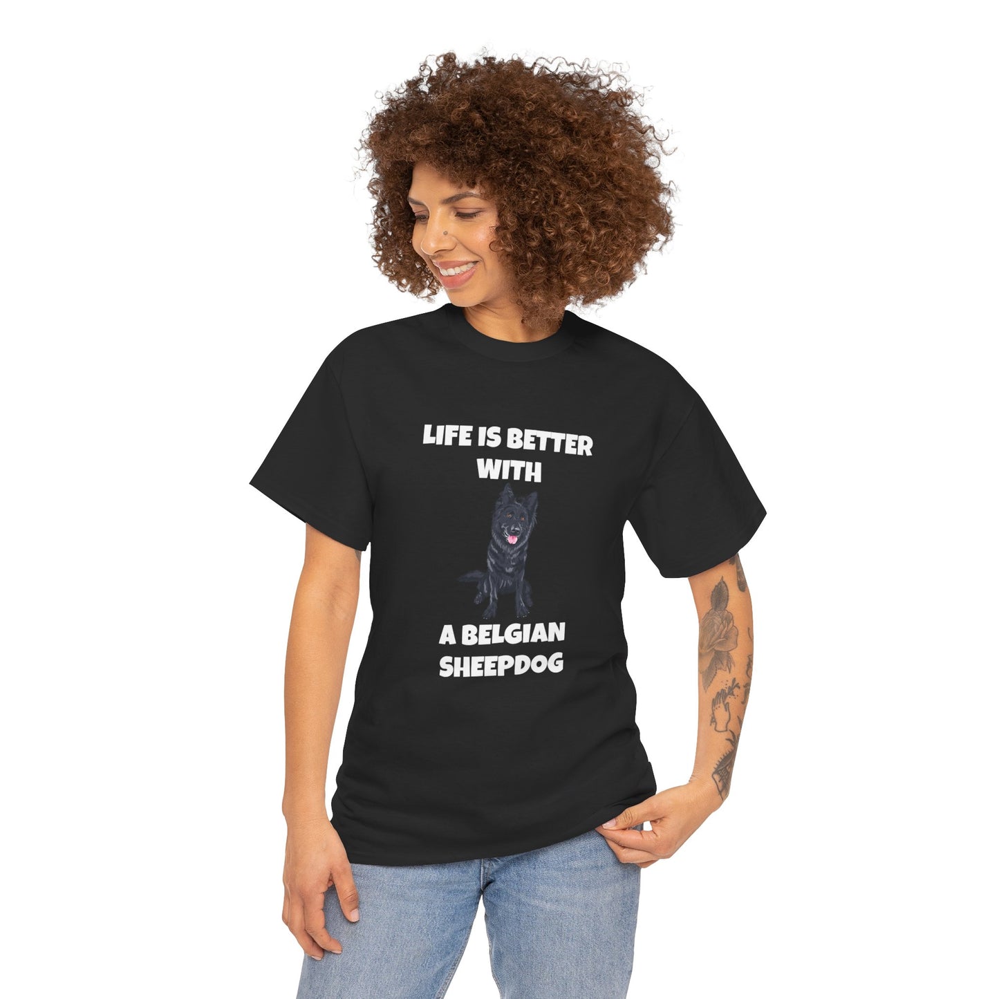 Belgian Sheepdog, Belgian Sheep Dog, Life is Better With A Belgian Sheepdog, Dark Unisex Heavy Cotton Tee