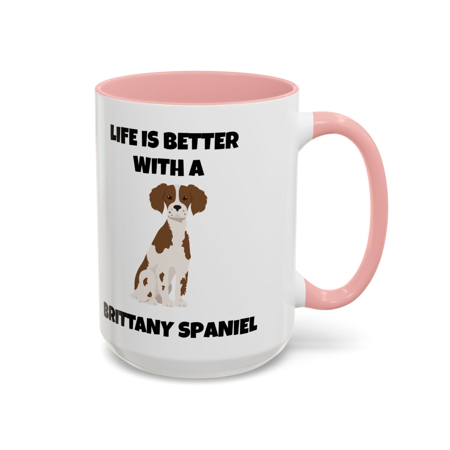 Brittany, Brittany Spaniel, Brittany Spaniel Dog, Life is Better with a Brittany Spaniel, Accent Coffee Mug (11, 15oz)