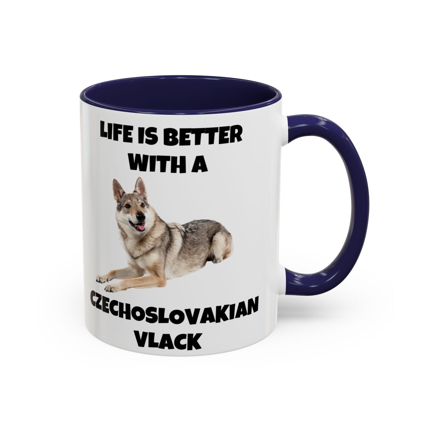 Czechoslovakian Vlack Dog, Life is Better with a Czechoslovakian Vlack, Accent Coffee Mug (11, 15oz)