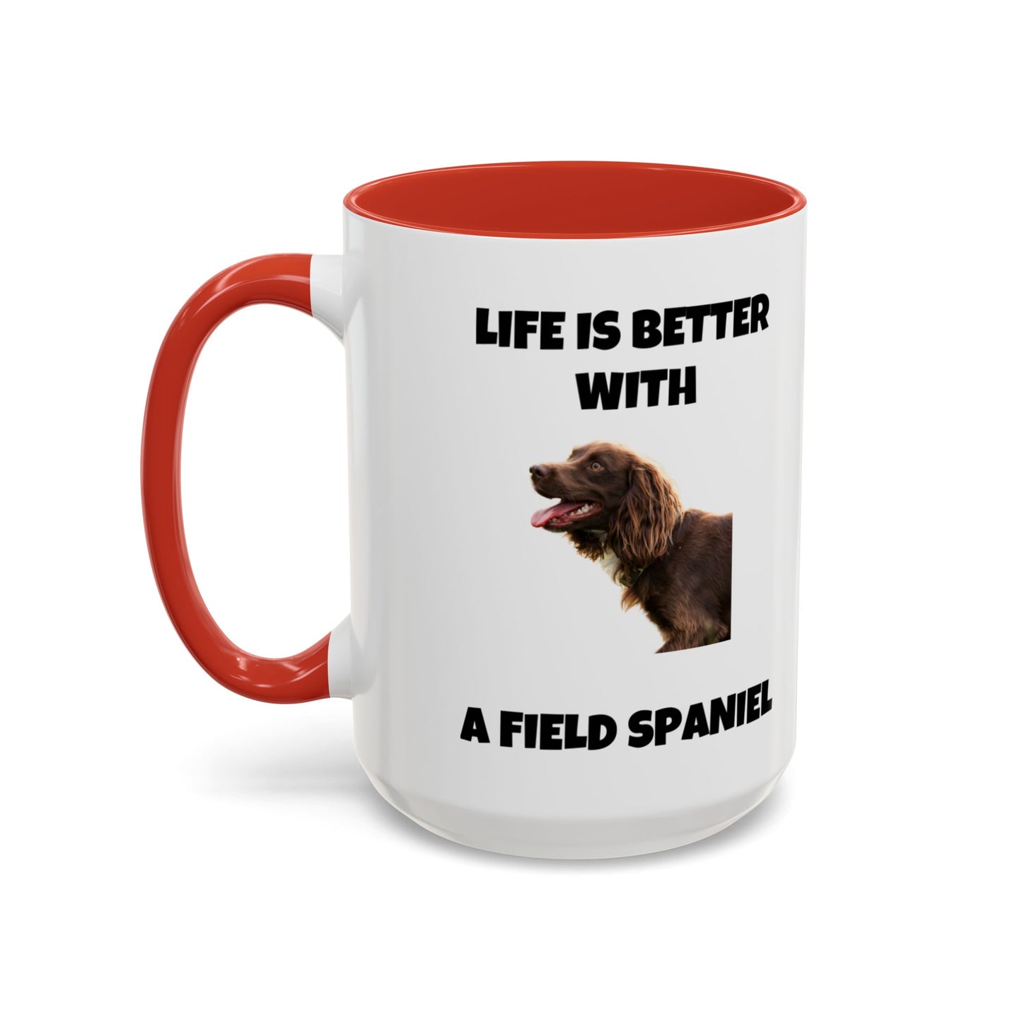 Field Spaniel, Field Spaniel Dog, Life is Better with a Field Spaniel, Accent Coffee Mug (11, 15oz)