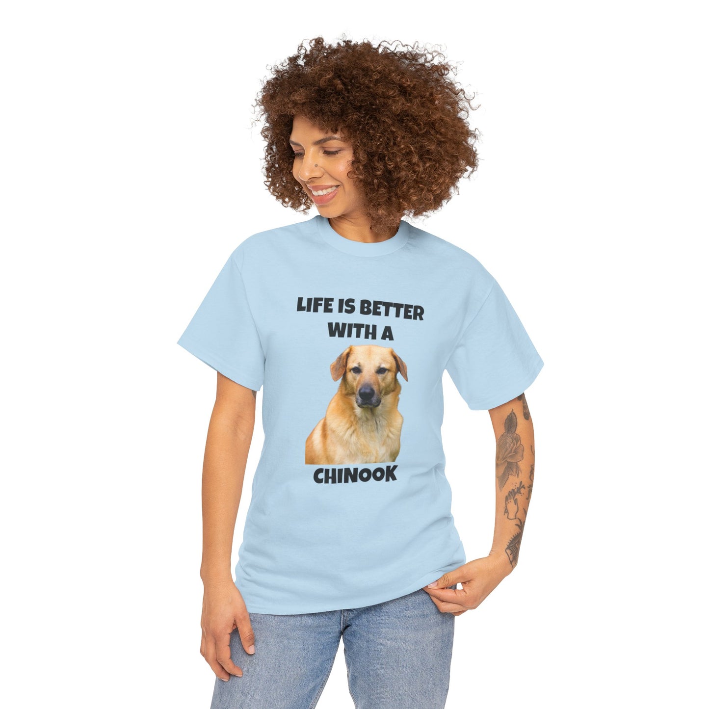 Chinook Dog, Chinook, Life is Better with a Chinook, Unisex Heavy Cotton Tee