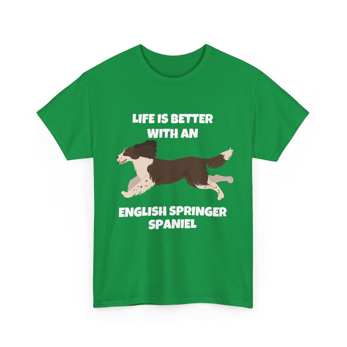 English Springer Spaniel Dog, Life is Better with an English Spaniel, Dark Unisex Heavy Cotton Tee