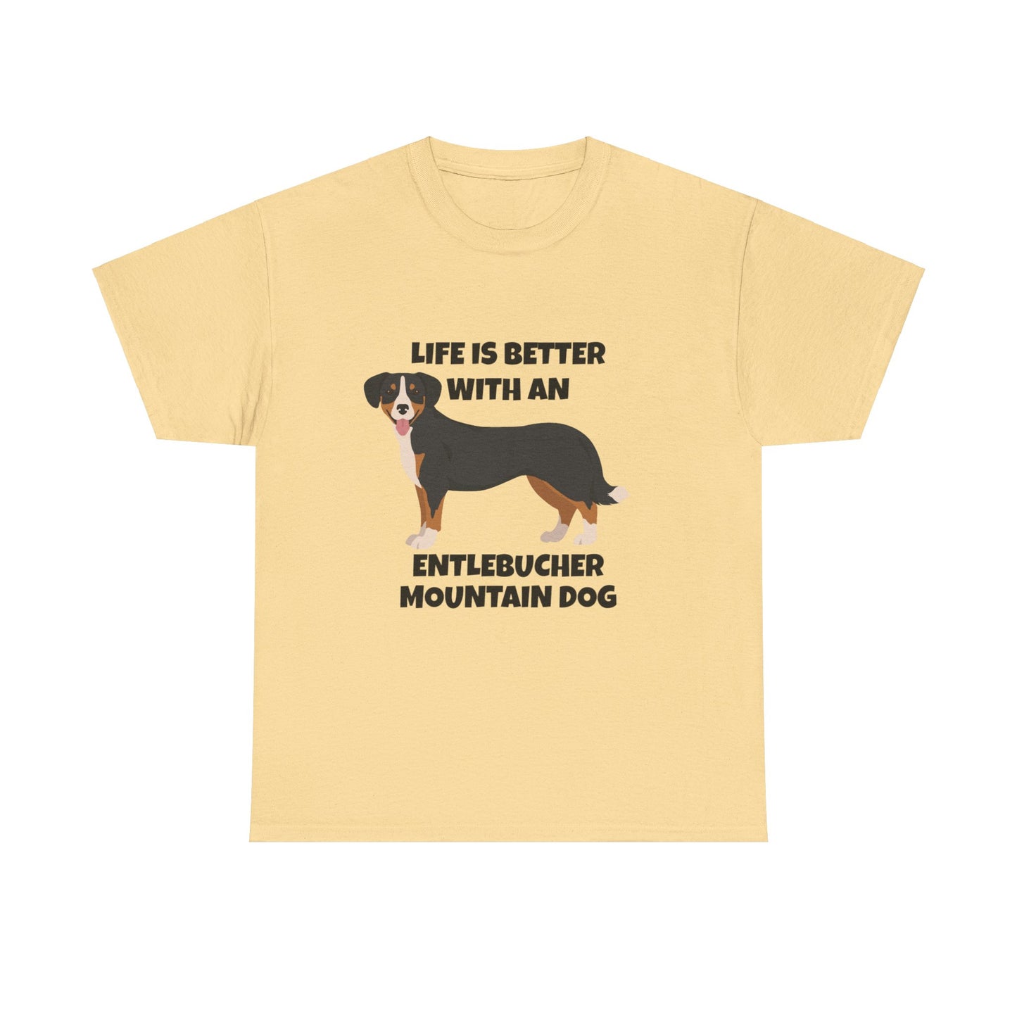 Entlebucher Mountain Dog, Life is Better with an Entlebucher Mountain Dog, Unisex Heavy Cotton Tee