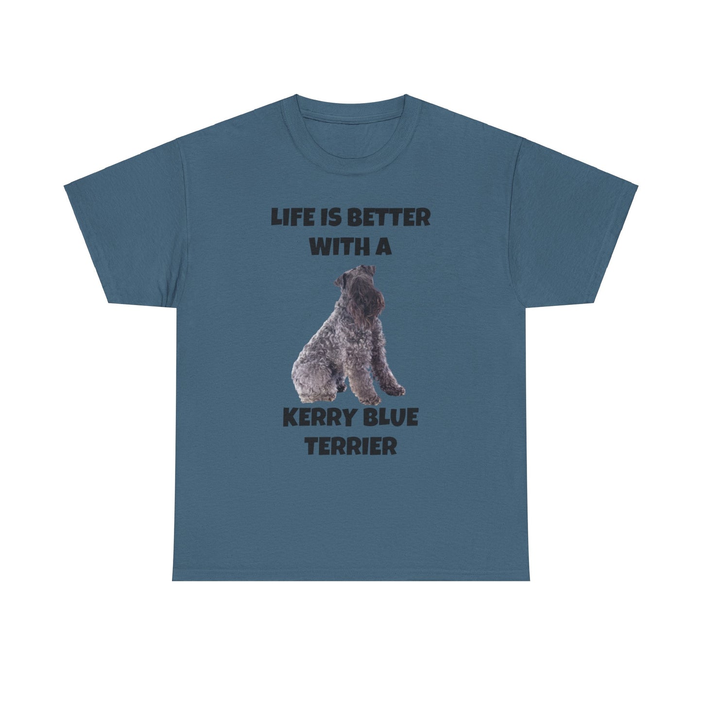 Kerry Blue Terrier, Life is Better with a Kerry Blue Terrier, Unisex Heavy Cotton Tee