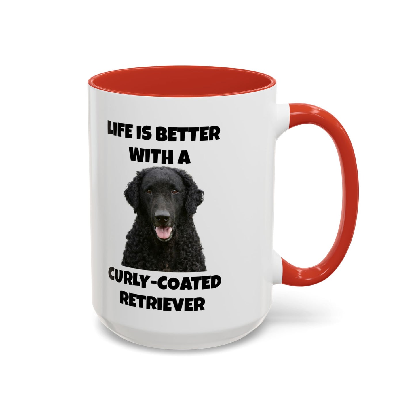 Curly Coated Retriever, Life is Better with a Curly-Coated Retriever, Accent Coffee Mug (11, 15oz)