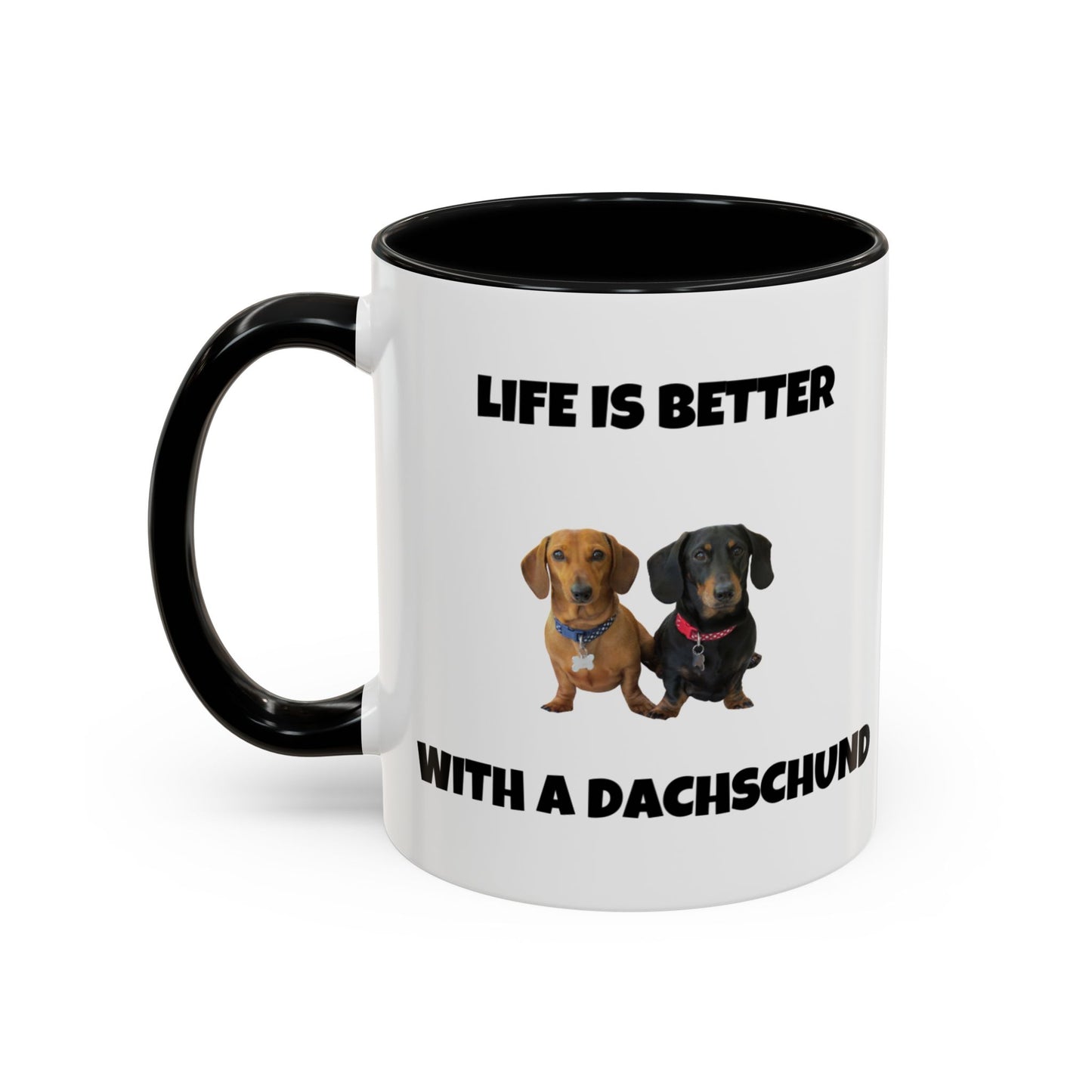 Dachshund, Life is Better with a Dachshund, Accent Coffee Mug (11, 15oz)