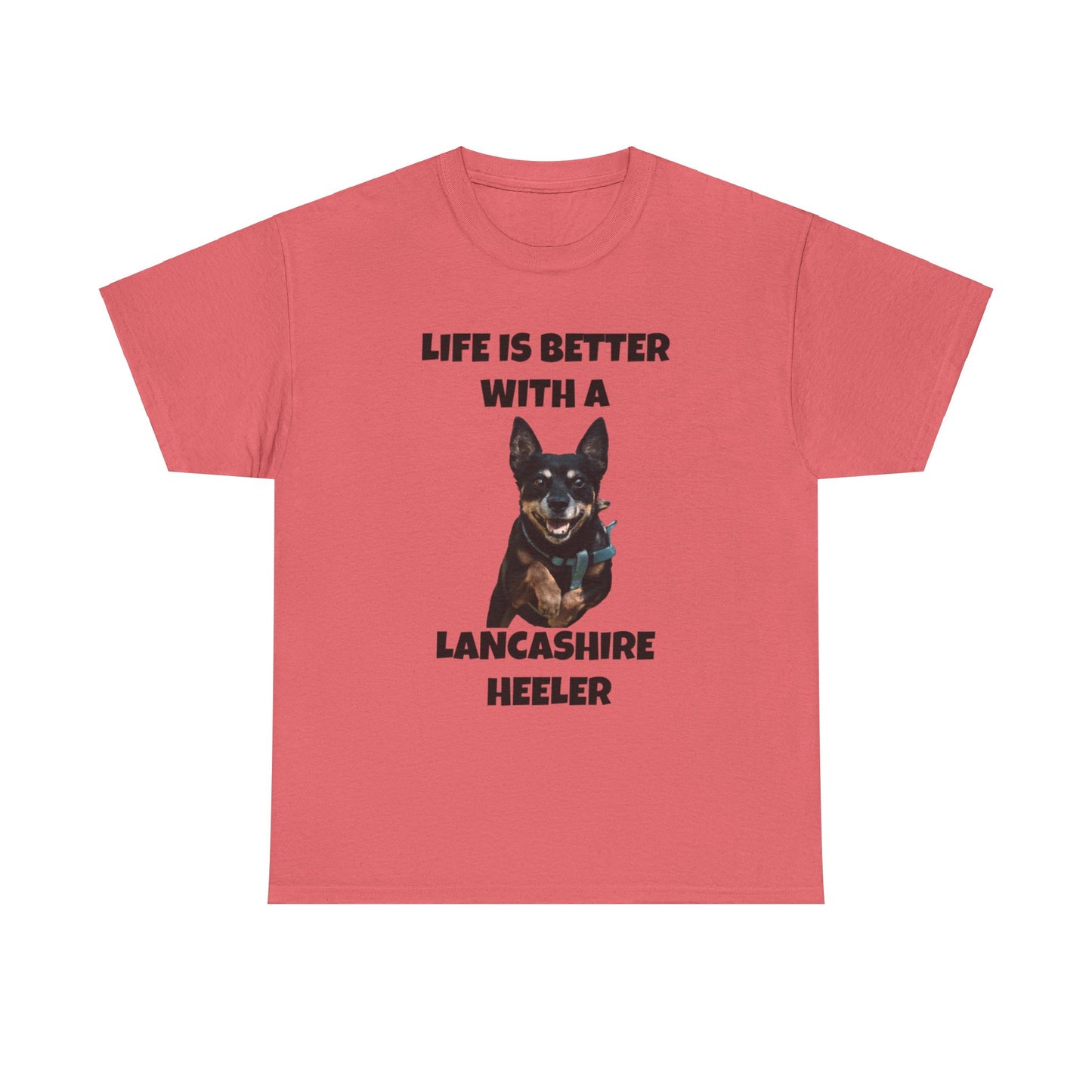 Lancashire Heeler, Life is Better with a Lancashire Heeler, Unisex Heavy Cotton Tee