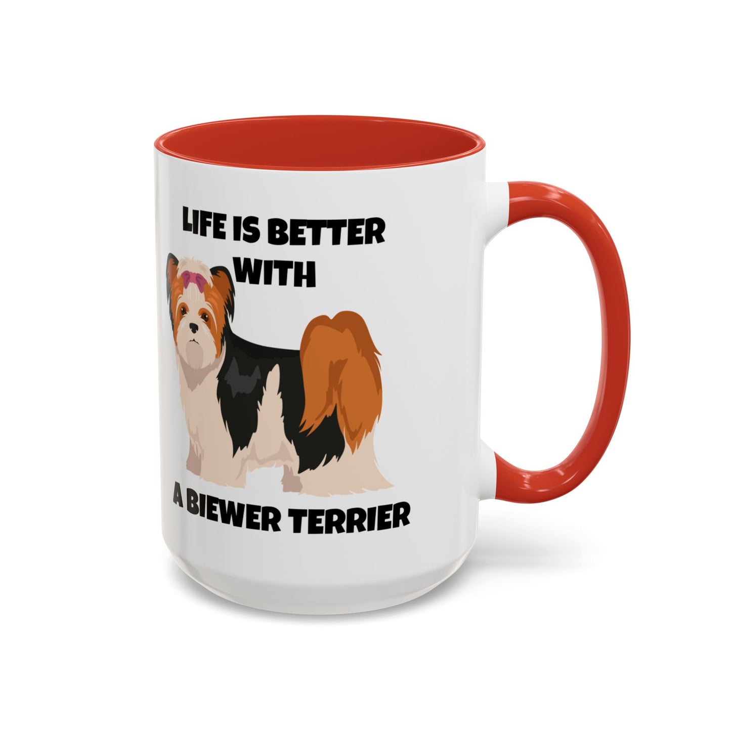 Biewer Terrier, Biewer Terrier Dog, Life is Better with a Biewer Terrier, Accent Coffee Mug (11, 15oz)