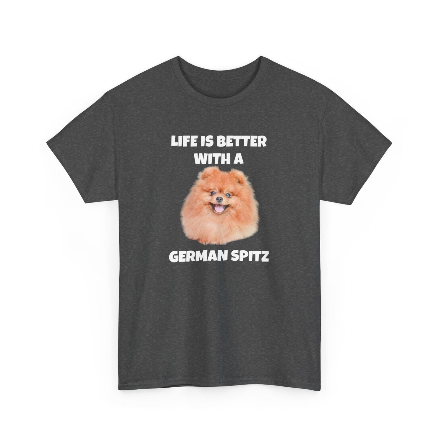 German Spitz, German Spitz Dog, Life is Better with a German Spitz, Dark Unisex Heavy Cotton Tee