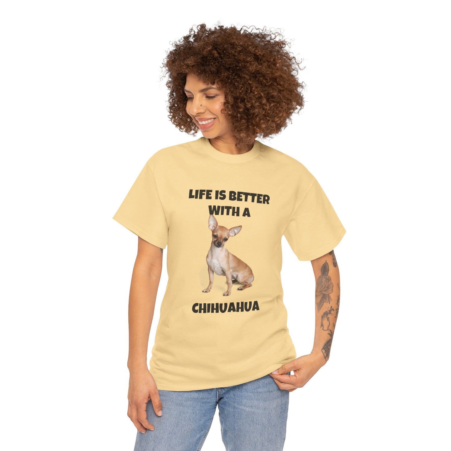 Chihuahua, Chihuahua Dog, Life is Better with a Chihuahua, Unisex Heavy Cotton Tee