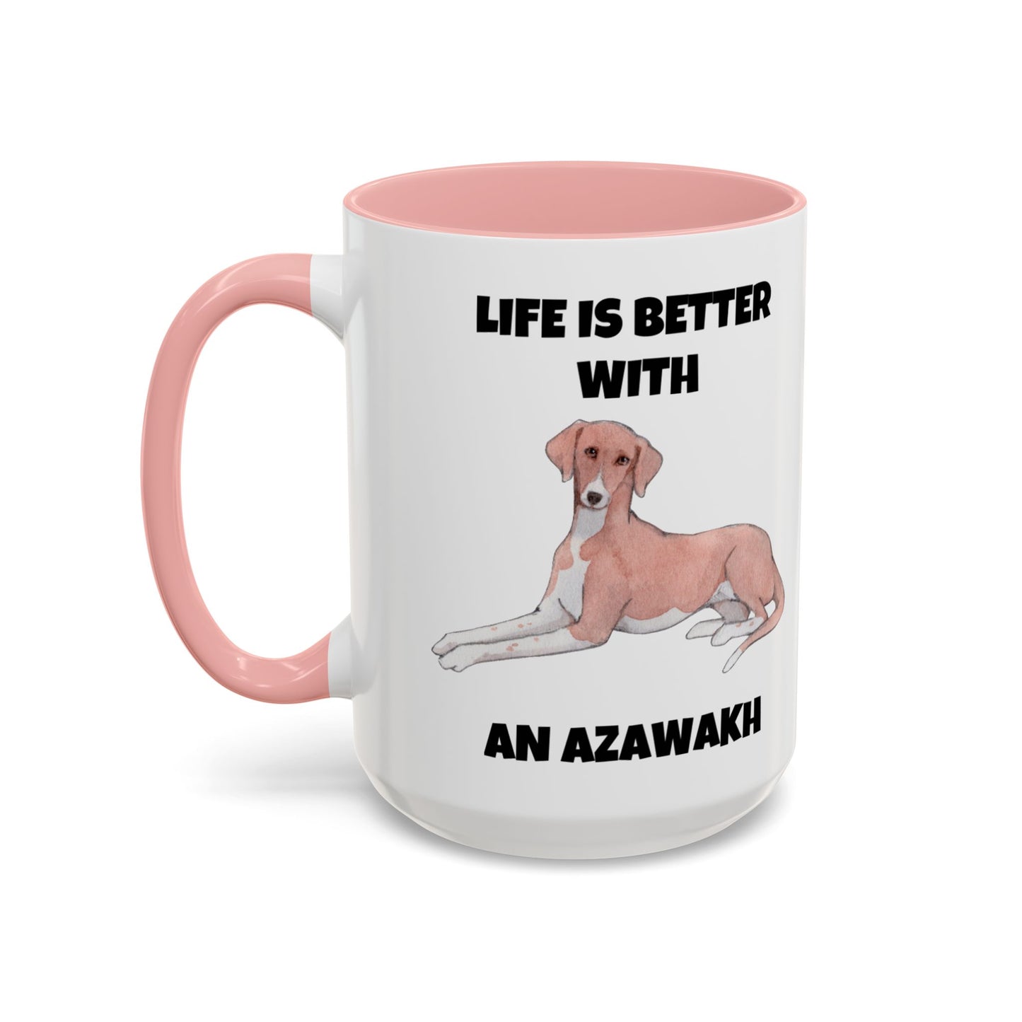 Azawakh, Azawakh Dog, Life is Better with An Azawakh, Accent Coffee Mug (11, 15oz)