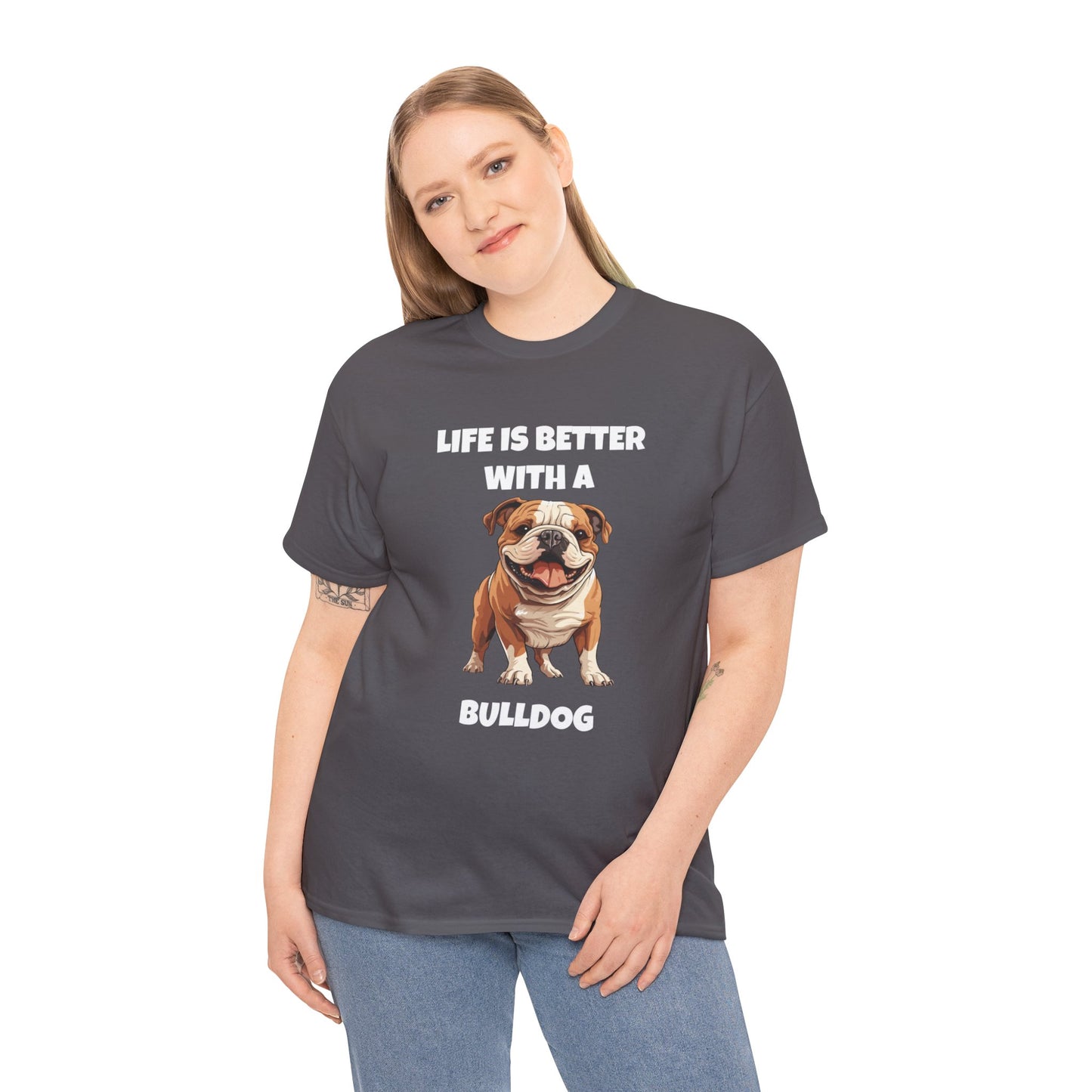 BullDog, Bull Dog, Life is Better with a Bulldog, Dark Unisex Heavy Cotton Tee