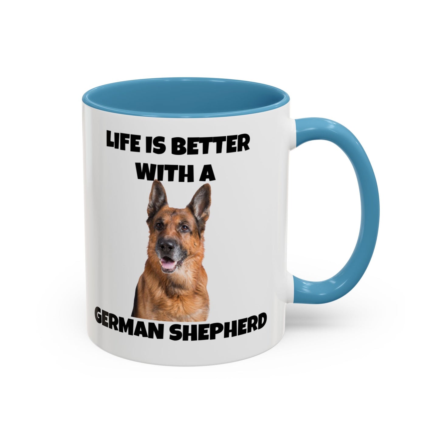 German Shepherd, German Shepherd Dog, Life is Better with a German Shepherd, Accent Coffee Mug (11, 15oz)