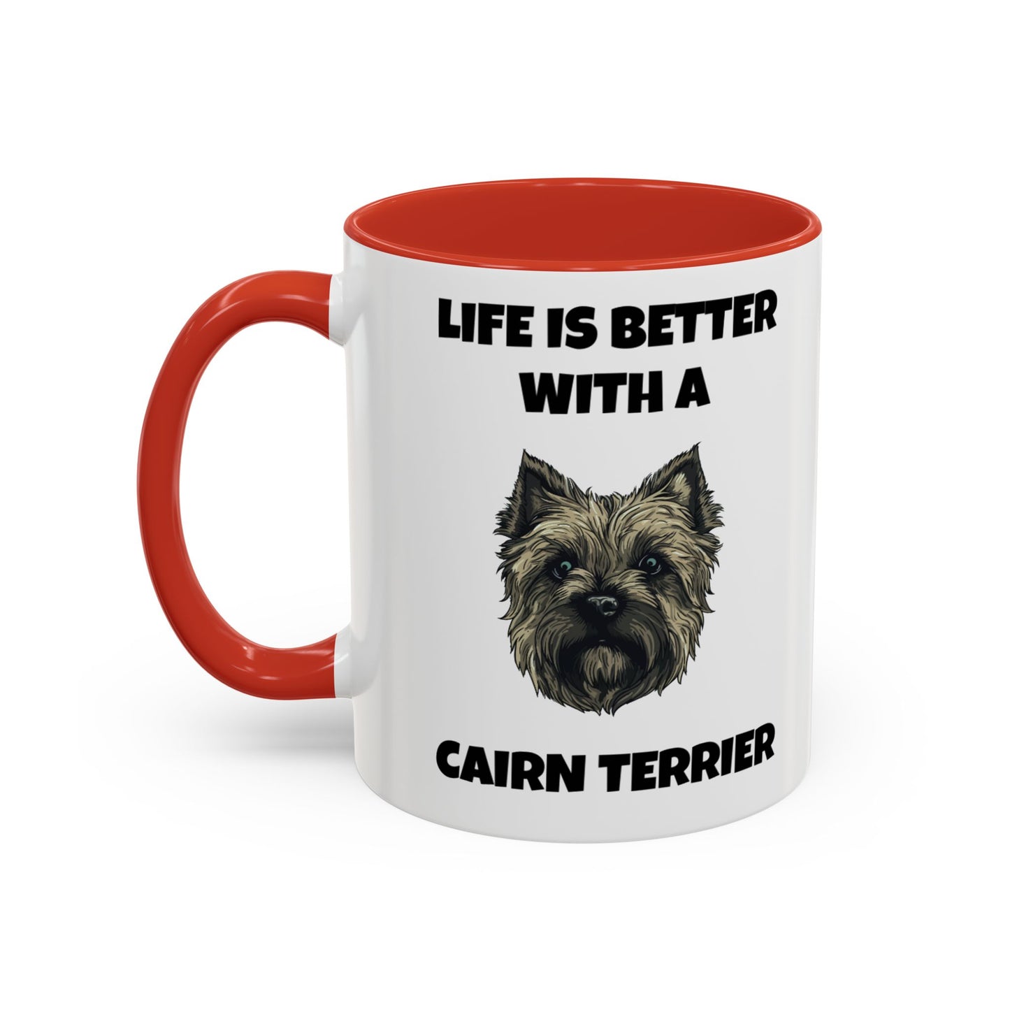 Cairn Terrier, Cairn Terrier Dog, Life is Better with a Cairn Terrier, Accent Coffee Mug (11, 15oz)