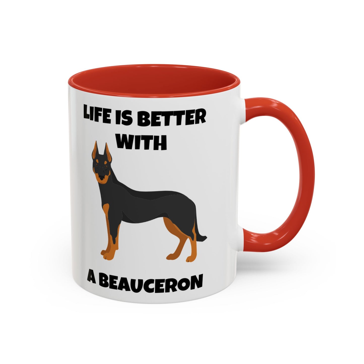 Beauceron, Beauceron Dog, Life is Better with a Beauceron, Accent Coffee Mug (11, 15oz)