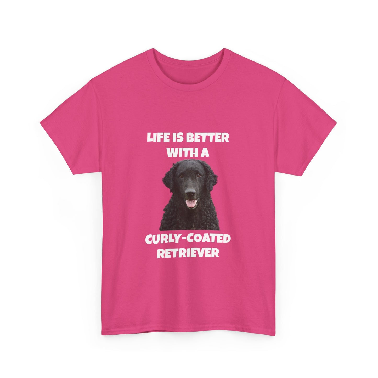 Curly Coated Retriever, Life is Better with a Curly-Coated Retriever, Dark color, Unisex Heavy Cotton Tee