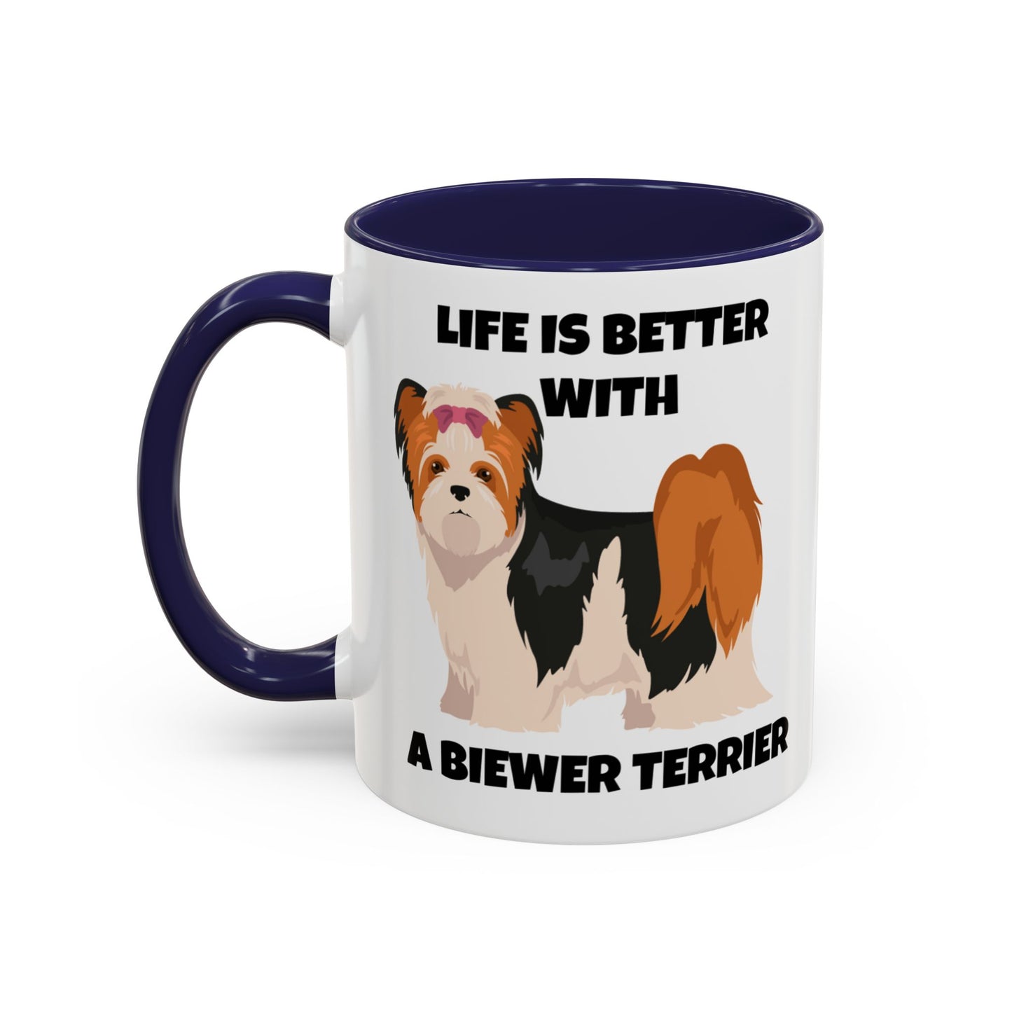 Biewer Terrier, Biewer Terrier Dog, Life is Better with a Biewer Terrier, Accent Coffee Mug (11, 15oz)