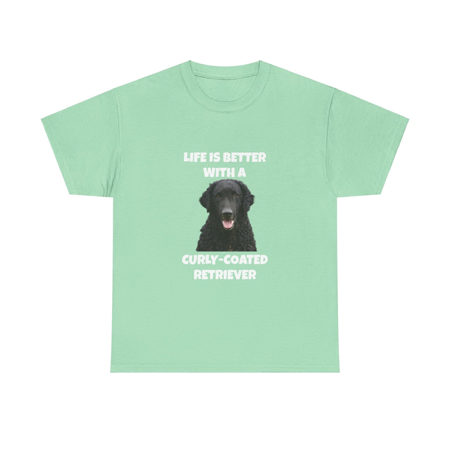 Curly Coated Retriever, Life is Better with a Curly-Coated Retriever, Dark color, Unisex Heavy Cotton Tee