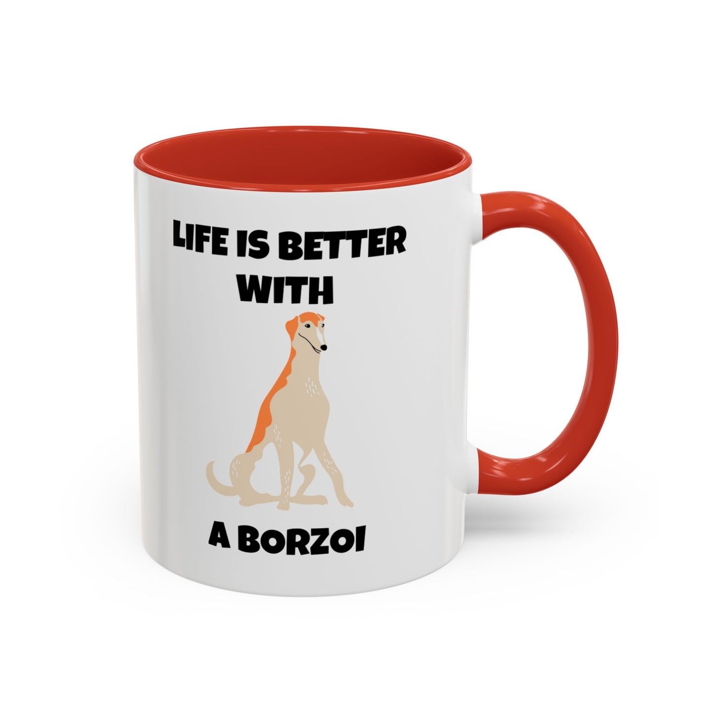 Borzoi, Borzoi Dog, Life is Better with a Borzoi, Accent Coffee Mug (11, 15oz)