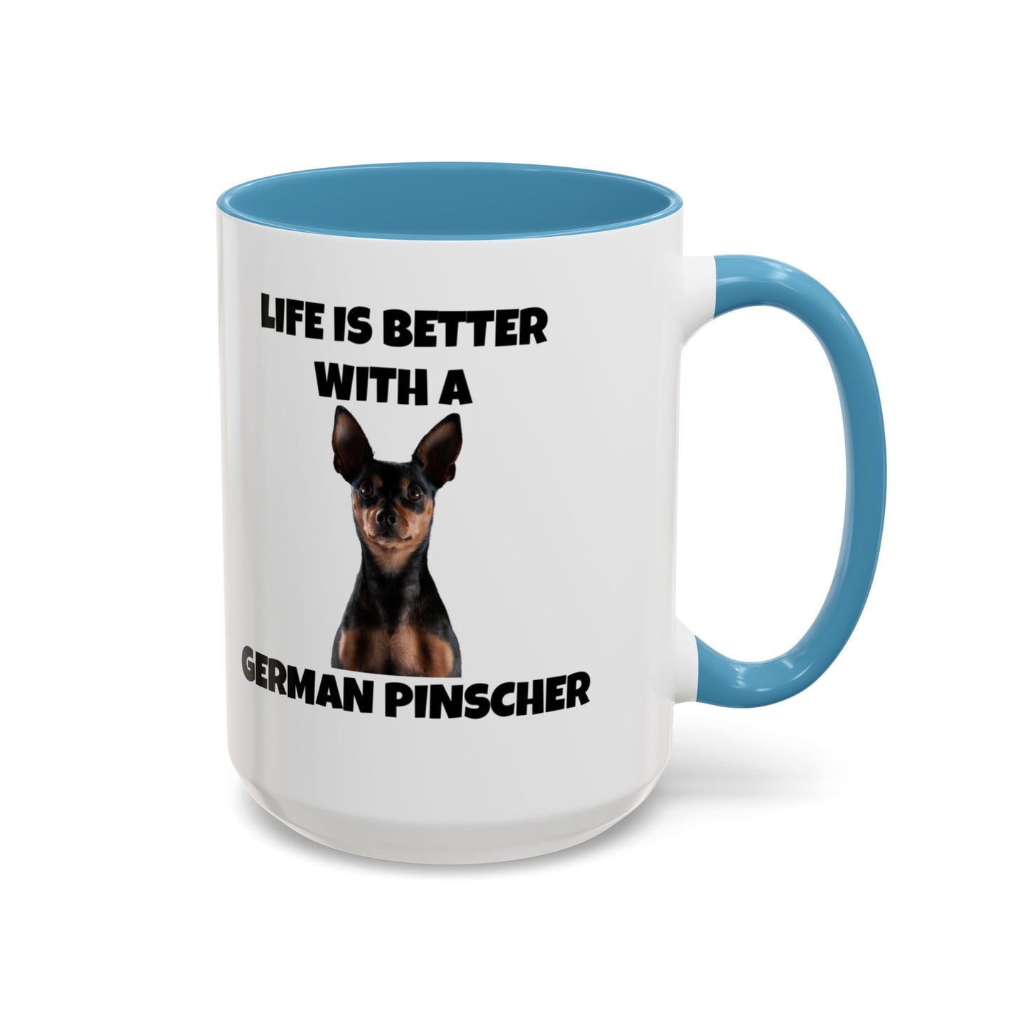 German Pinscher, German Pinscher Dog, Life is Better with a German Pinscher, Accent Coffee Mug (11, 15oz)