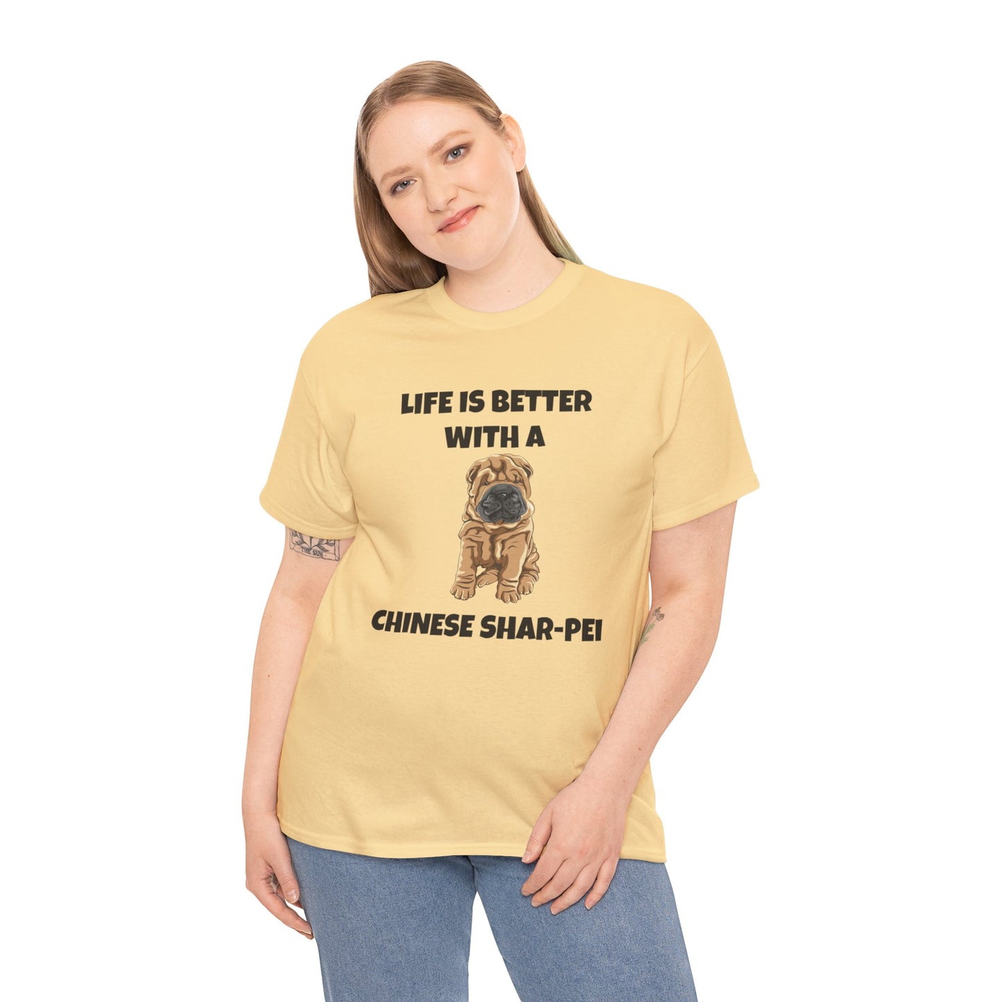 Chinese Shar-Pei, Shar-Pei, Chinese Shar-pei Dog, Life is Better with a Chinese Shar-Pei, Unisex Heavy Cotton Tee