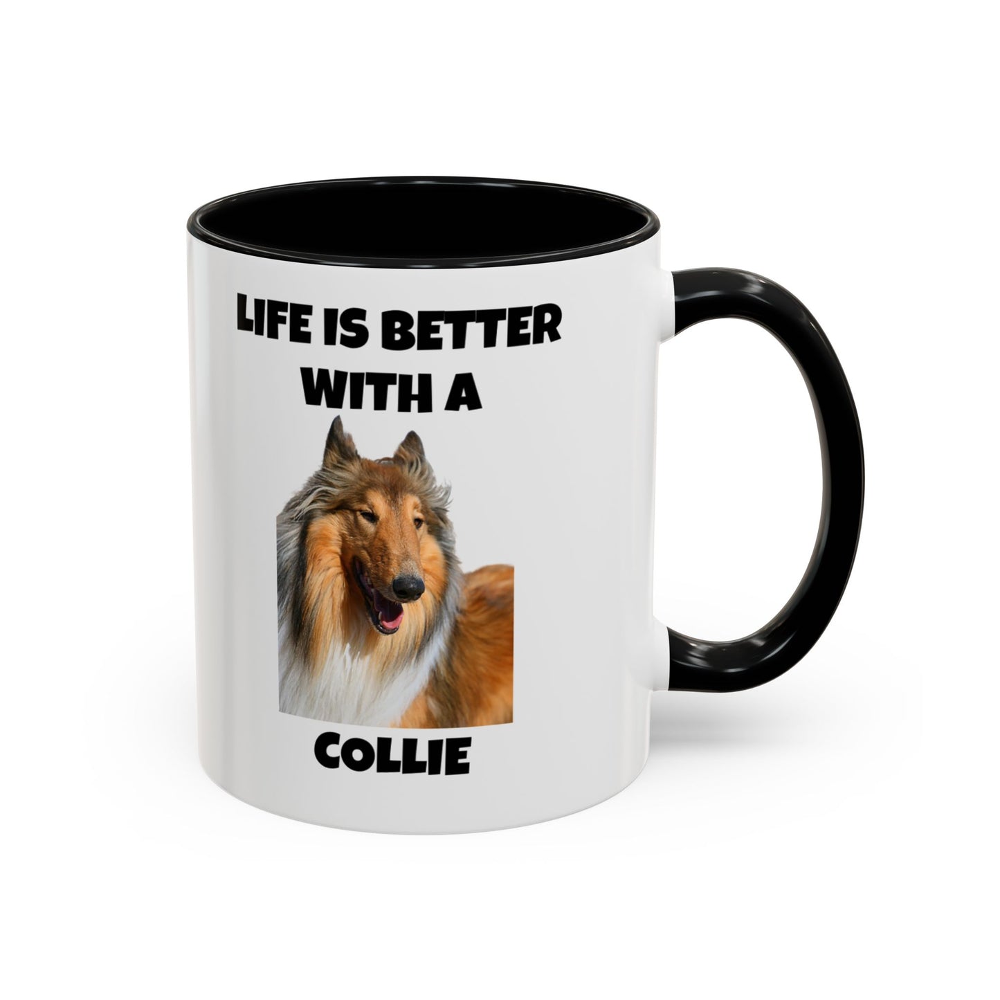 Collie Dog, Life is Better with a Collie, Accent Coffee Mug (11, 15oz)