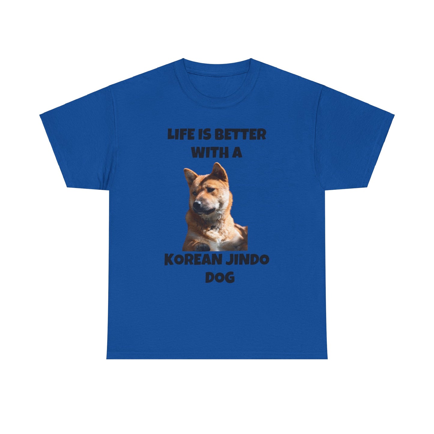 Korean Jindo Dog, Life is Better with a Korean Jindo Dog, Unisex Heavy Cotton Tee