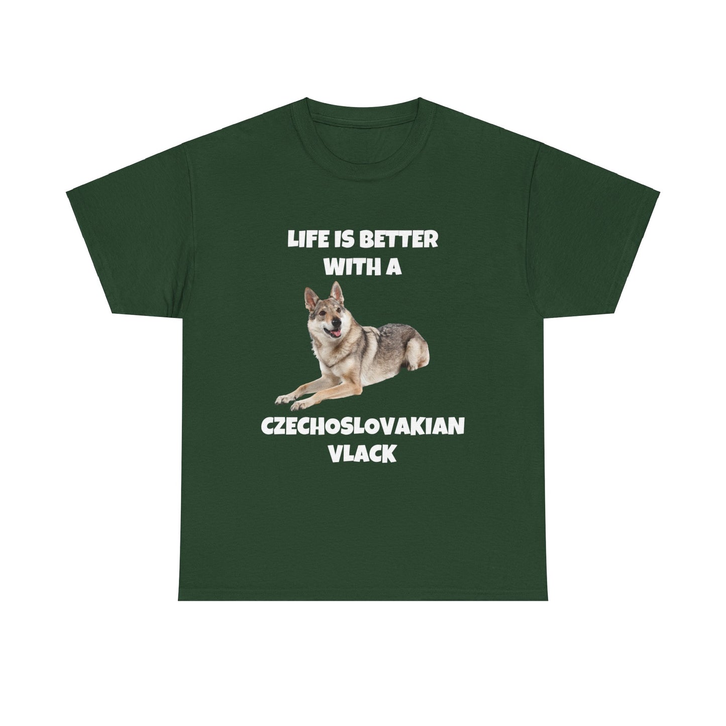 Czechoslovakian Vlack Dog, Life is Better with a Czechoslovakian Vlack, Dark Unisex Heavy Cotton Tee
