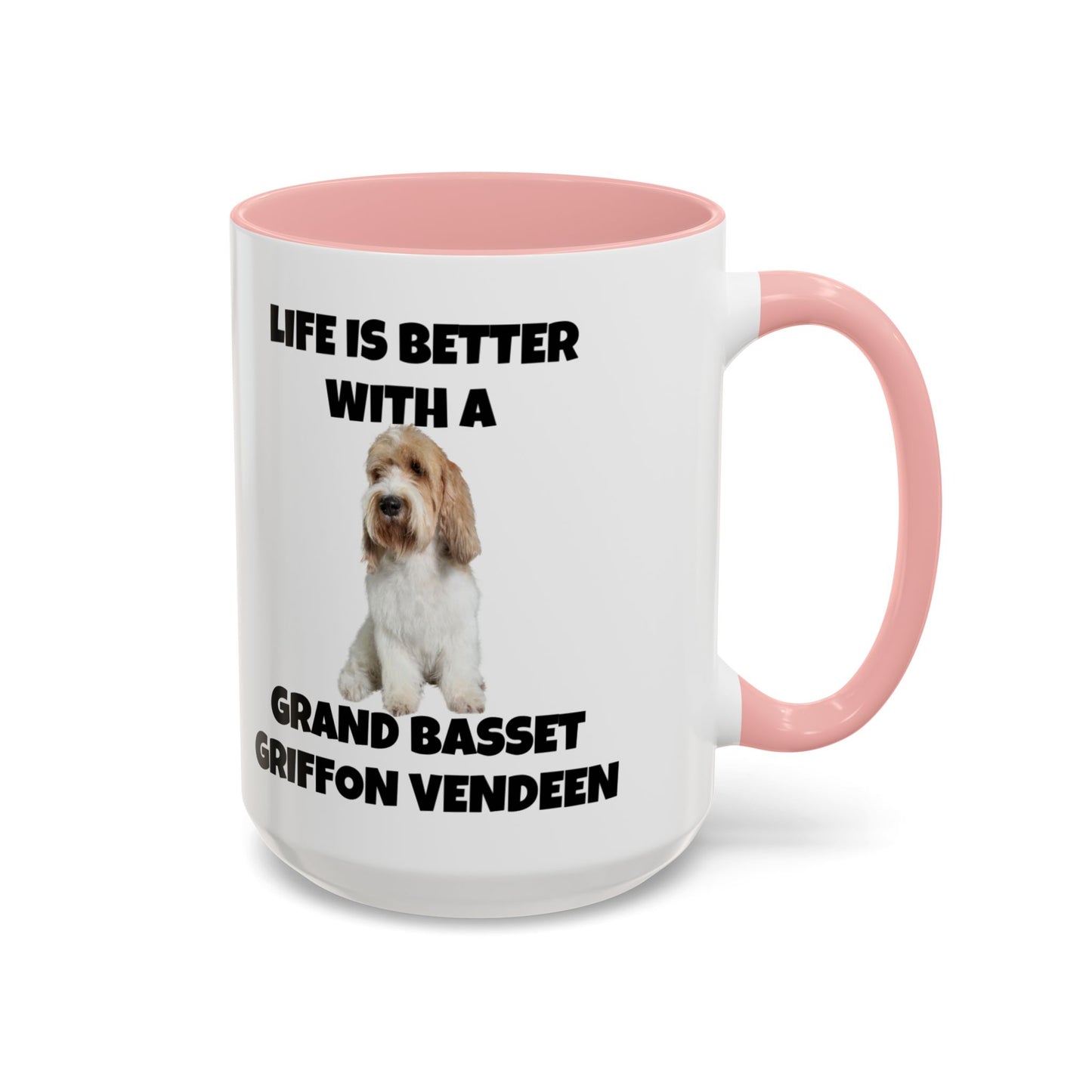 Grand Basset Griffon Vendeen, Grand Basset Griffon Vendeen Dog, Life is Better with a Grand Basset Griffon Vendeen, GBGV, Accent Coffee Mug (11, 15oz)