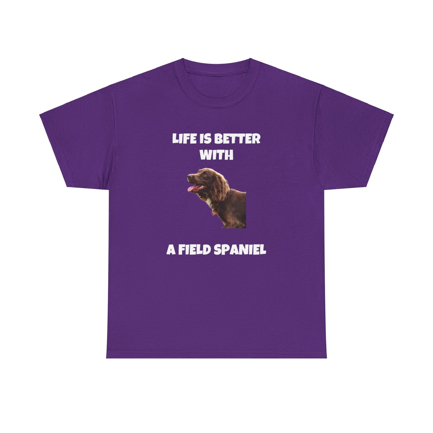 Field Spaniel, Field Spaniel Dog, Life is Better with a Field Spaniel, Dark Unisex Heavy Cotton Tee