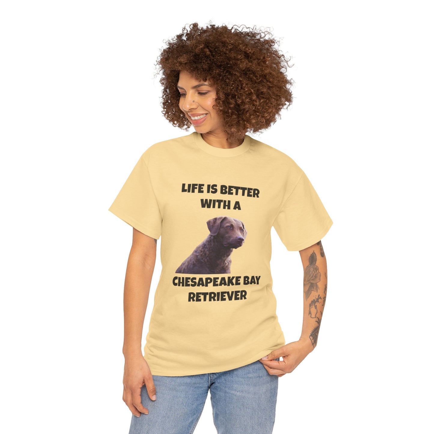 Chesapeake Bay Retriever, Chesapeake Bay Retriever Dog, Life is Better with a Chesapeake Retriever, Unisex Heavy Cotton Tee