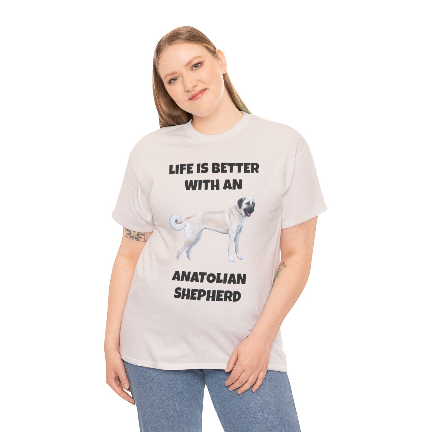 Anatolian, Anatolian Dog, Life is Better with an Anatolian, Unisex Heavy Cotton Tee