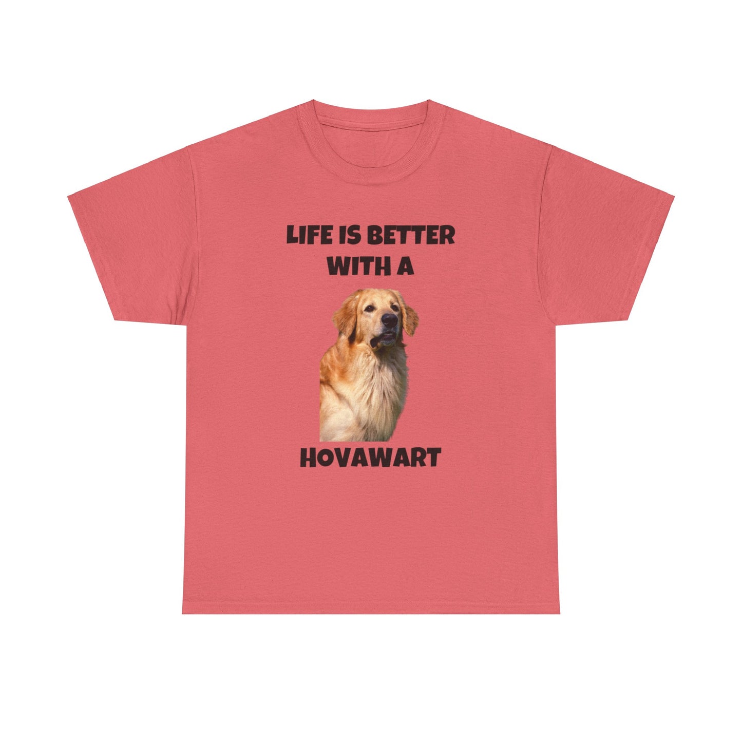 Hovawart, Hovawart Dog, Life is Better with a Hovawart, Unisex Heavy Cotton Tee