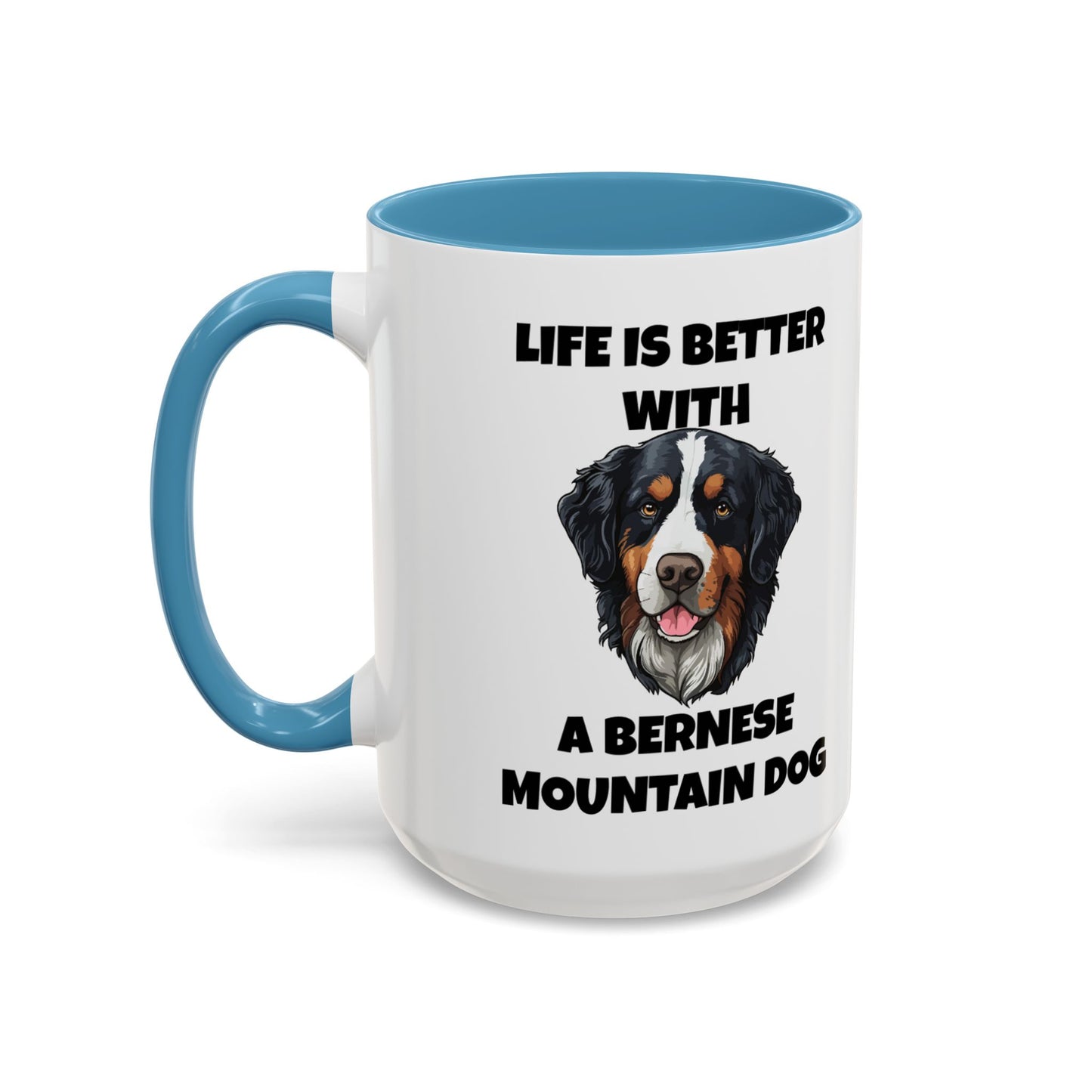 Bernese, Bernese Dog, Bernese Mountain Dog, Life is Better With a Bernese Mountain Dog, Accent Coffee Mug (11, 15oz)