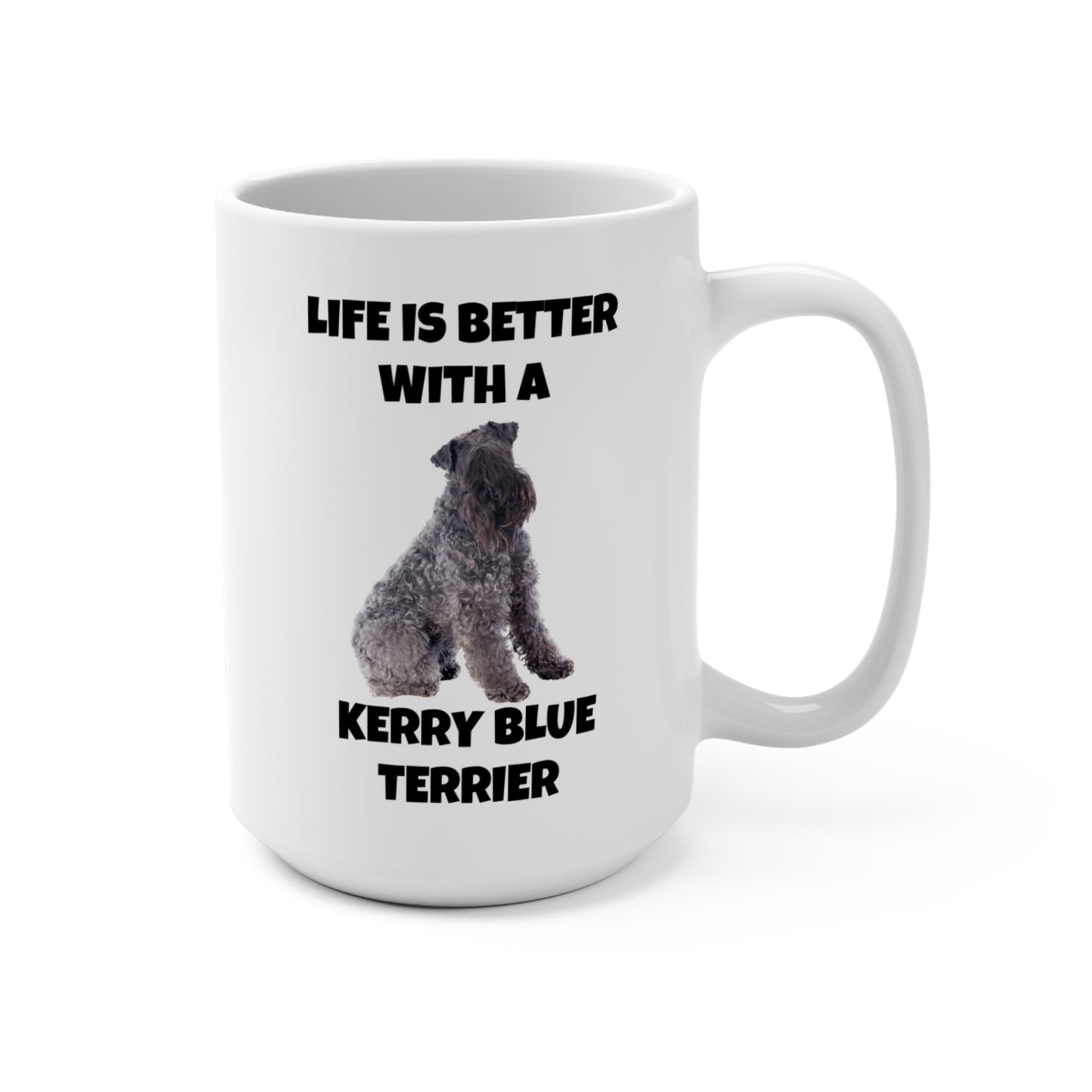 Kerry Blue Terrier, Life is Better with a Kerry Blue Terrier, Mug 15oz