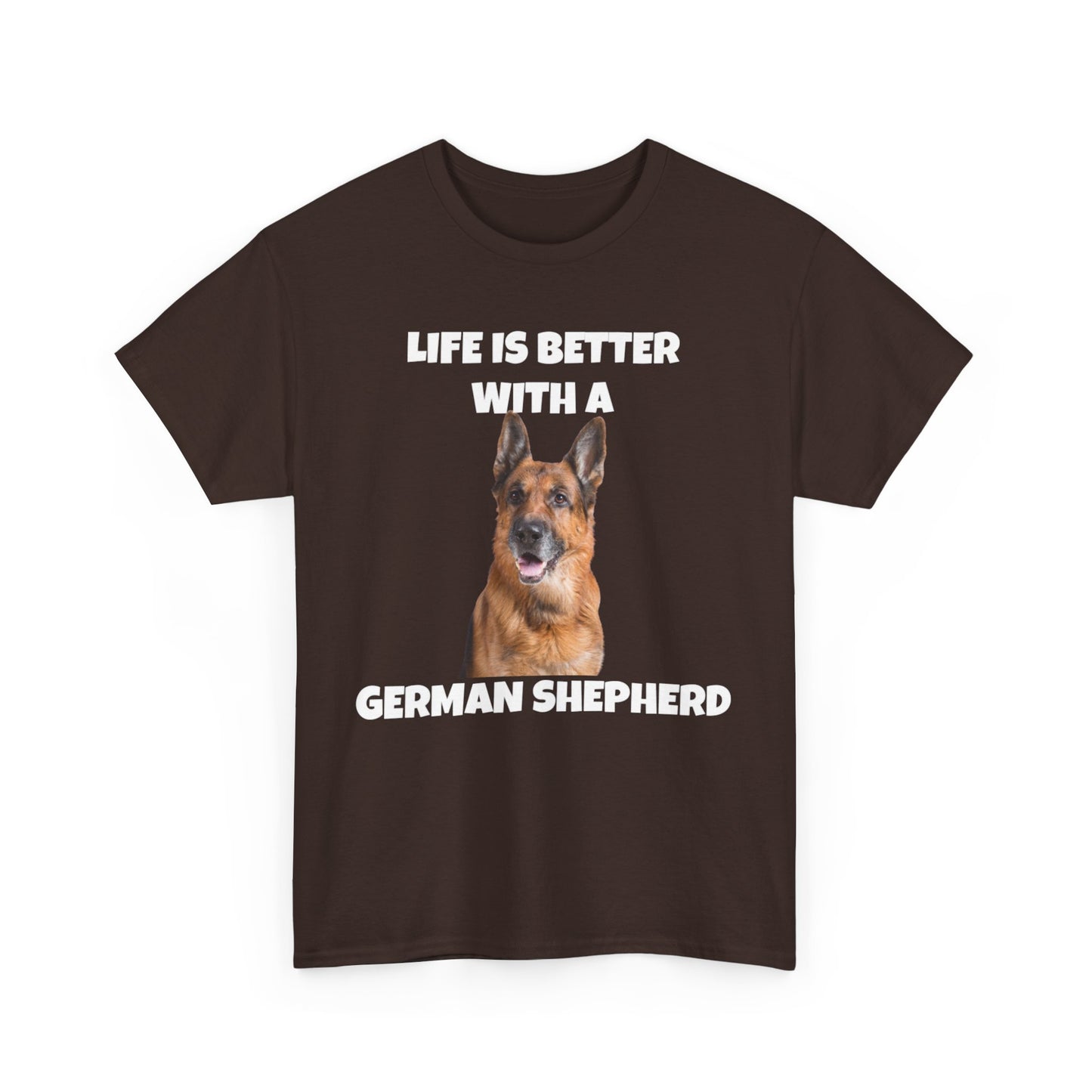 German Shepherd, German Shepherd Dog, Life is Better with a German Shepherd, Dark Unisex Heavy Cotton Tee