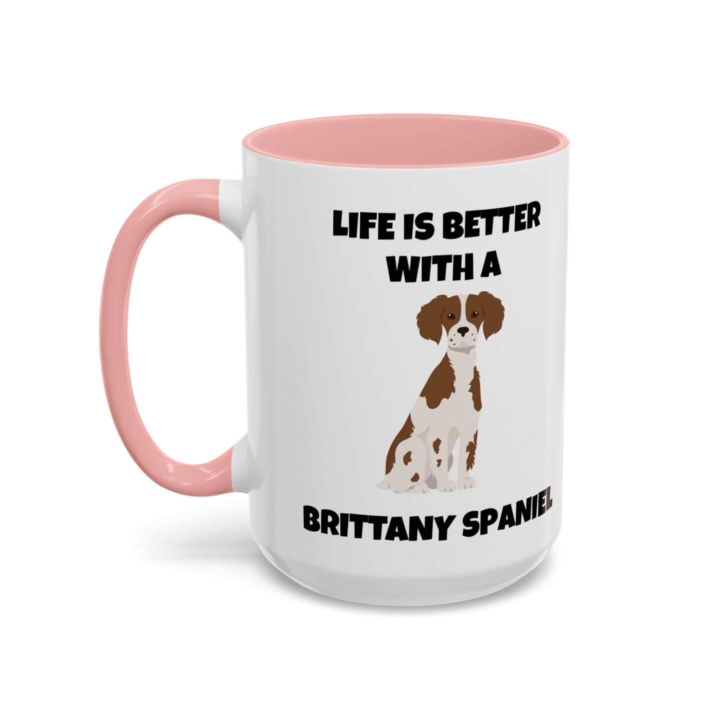 Brittany, Brittany Spaniel, Brittany Spaniel Dog, Life is Better with a Brittany Spaniel, Accent Coffee Mug (11, 15oz)