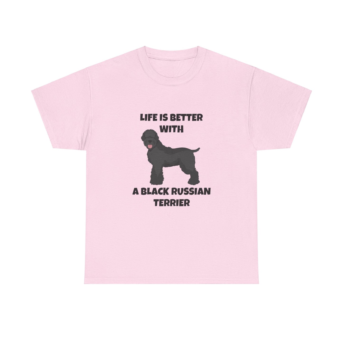 Black Russian Terrier, Black Russian Terrier Dog, Life is Better with a Black Russian Terrier, Unisex Heavy Cotton Tee