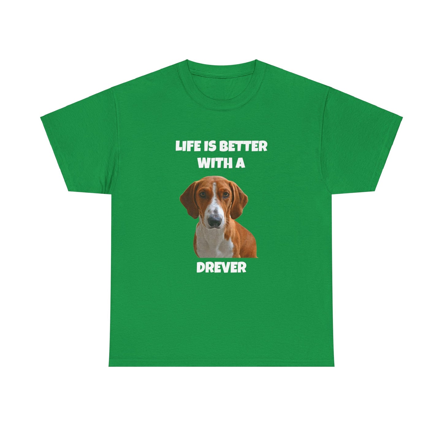 Drever Dog, Life is Better with a Drever, Dark Unisex Heavy Cotton Tee