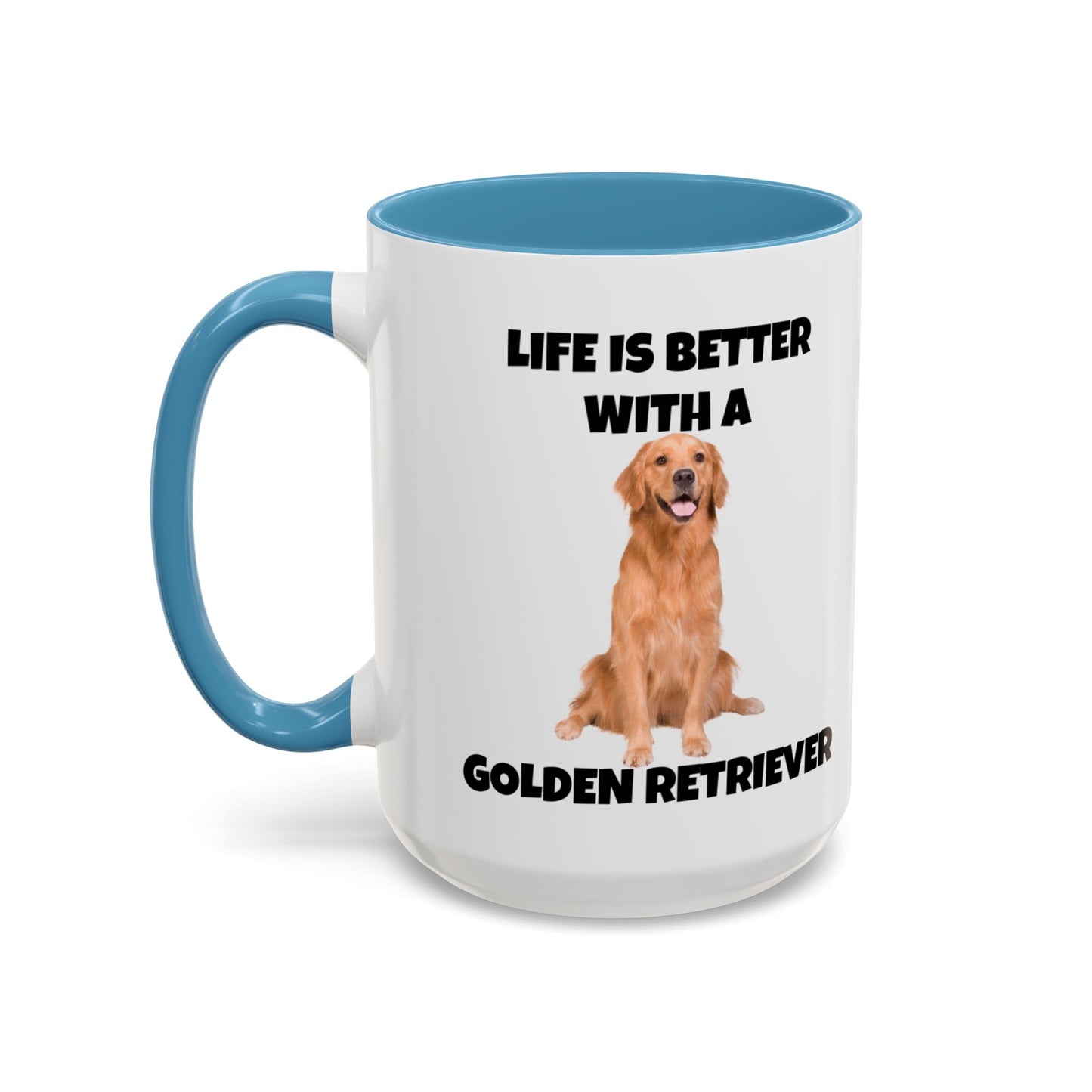 Golden Retriever, Golden Retriever Dog, Life is Better with a Golden Retriever, Accent Coffee Mug (11, 15oz)