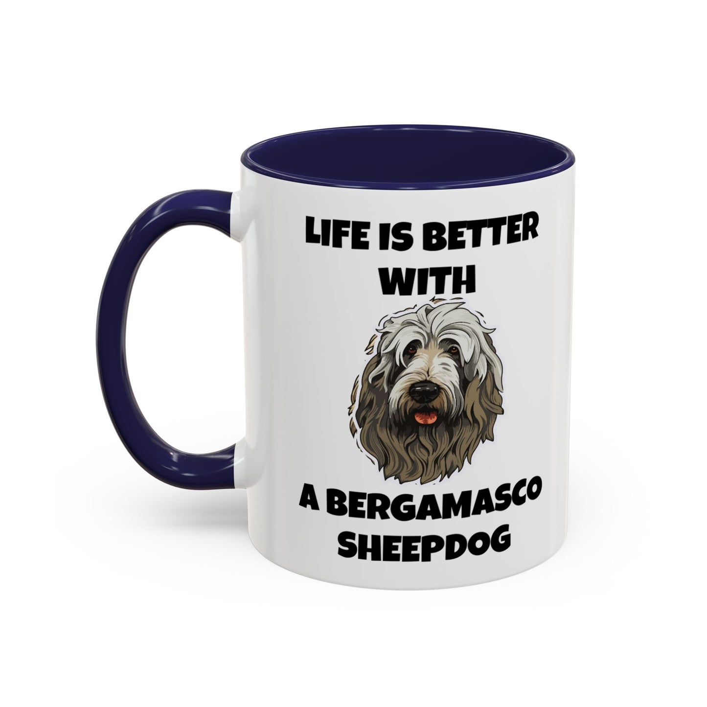 Bergamasco Sheepdog, Bergamasco Sheep Dog, Life is Better with a Bergamasco Sheepdog, Accent Coffee Mug (11, 15oz)