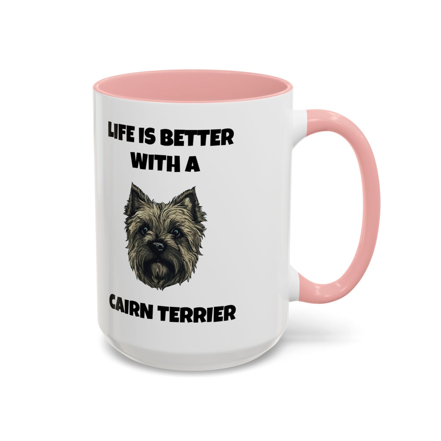 Cairn Terrier, Cairn Terrier Dog, Life is Better with a Cairn Terrier, Accent Coffee Mug (11, 15oz)