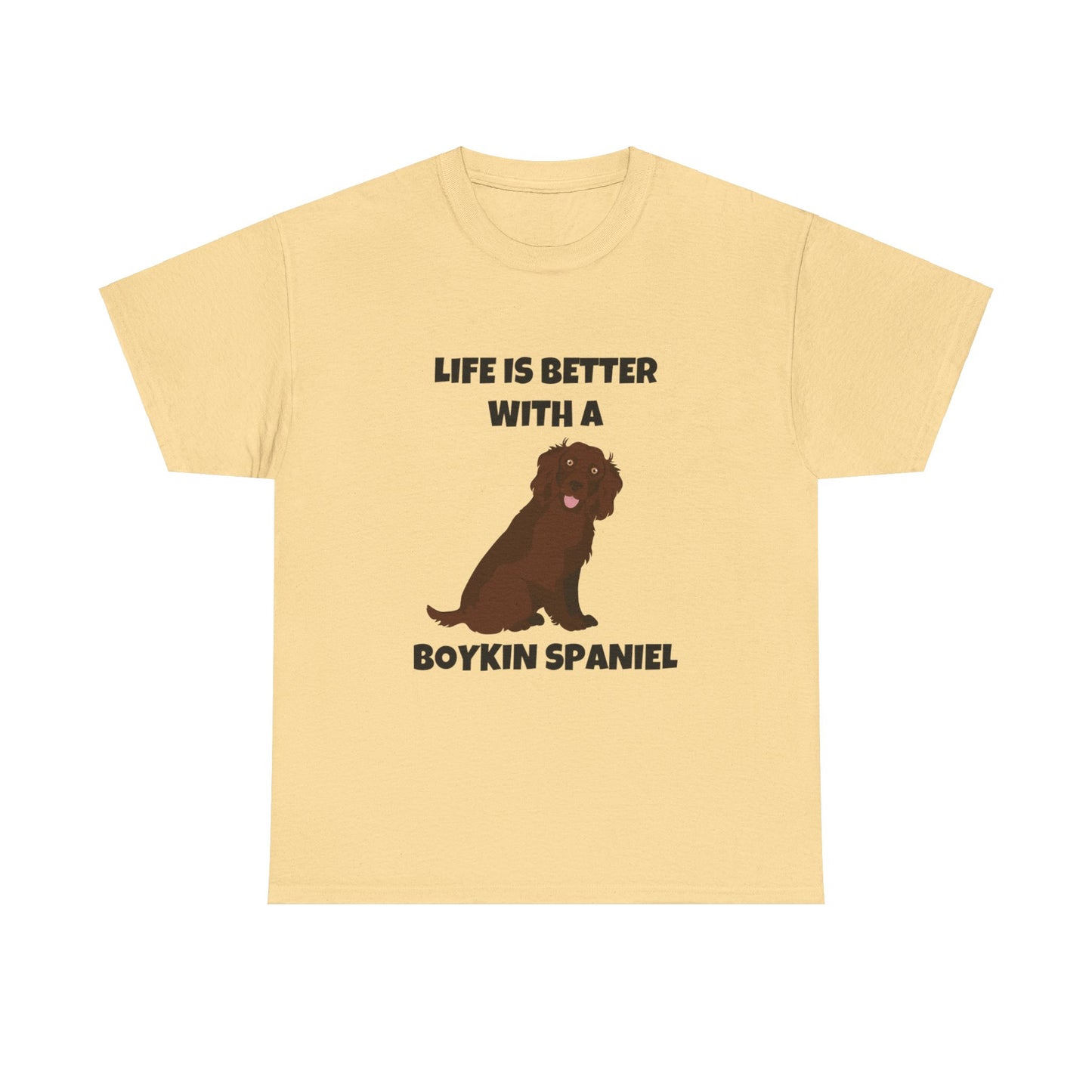 Boykin Spaniel, Boykin Spaniel Dog, Life is Better with a Boykin Spaniel, Unisex Heavy Cotton Tee