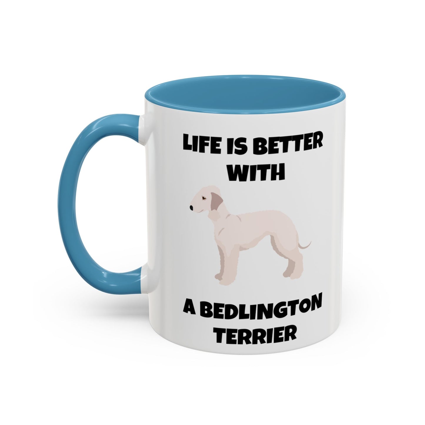 Bedlington Terrier, Bedlington Terrier Dog, Life is Better with a Bedlington Terrier, Accent Coffee Mug (11, 15oz)