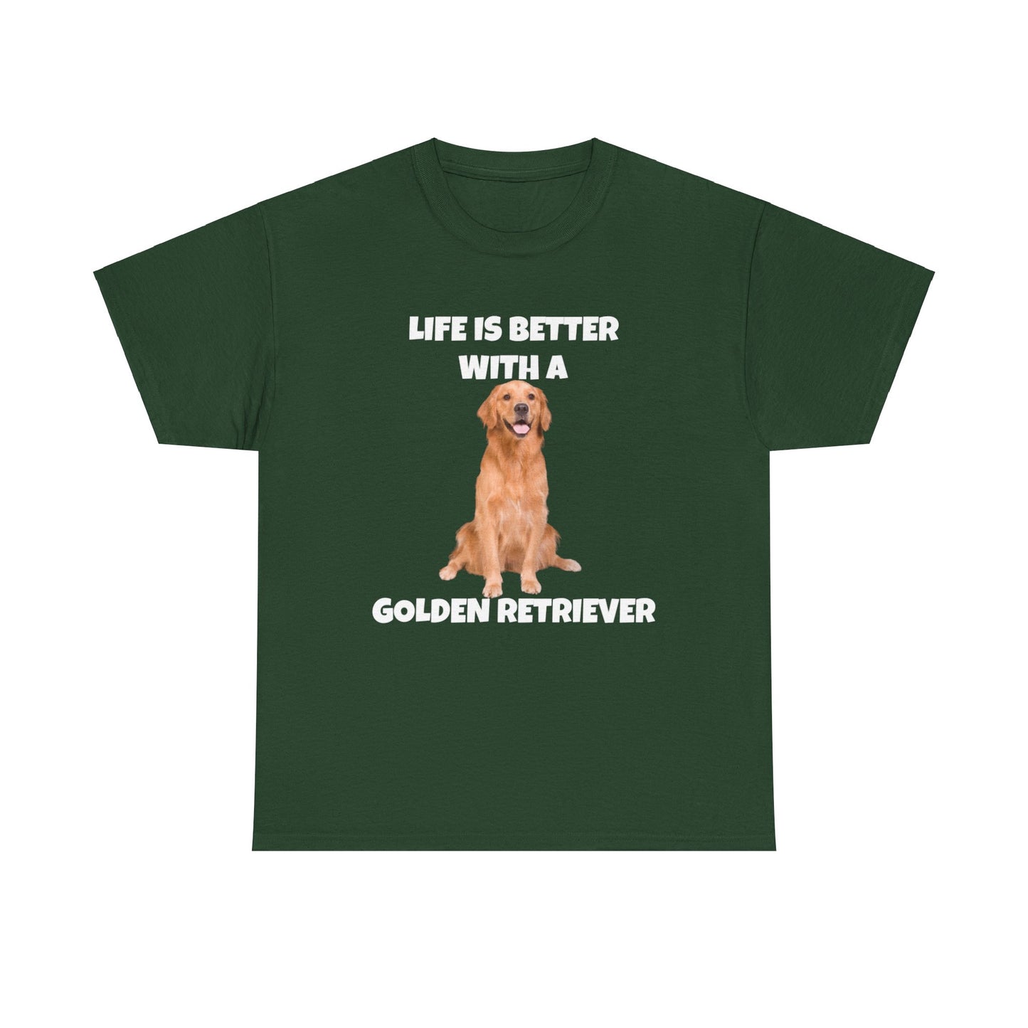 Golden Retriever, Golden Retriever Dog, Life is Better with a Golden Retriever, Dark Unisex Heavy Cotton Tee