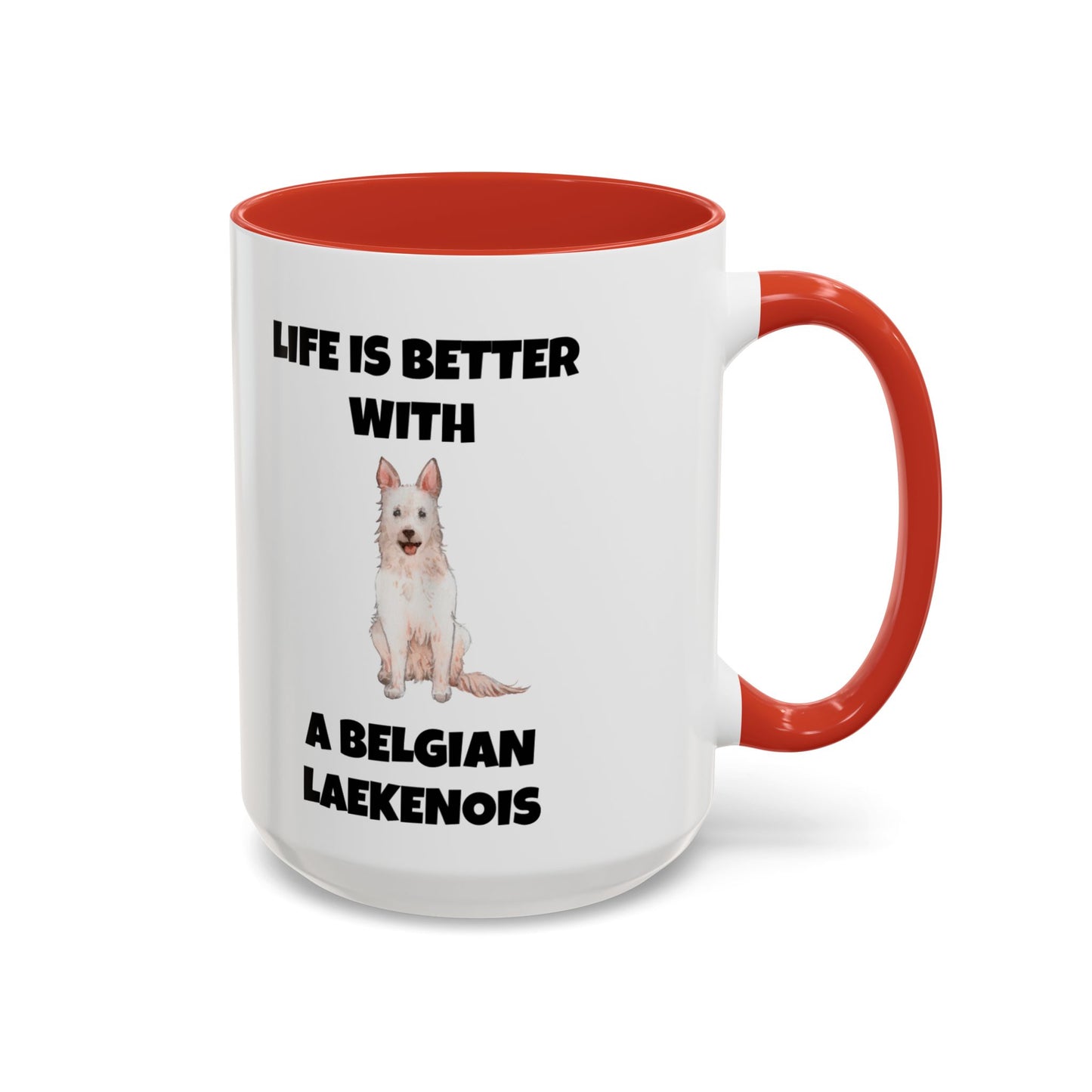 Belgian Laekenois, Belgian Laekenois Dog, Laekenois, Life is Better with a Belgian Laekenois, Accent Coffee Mug (11, 15oz)