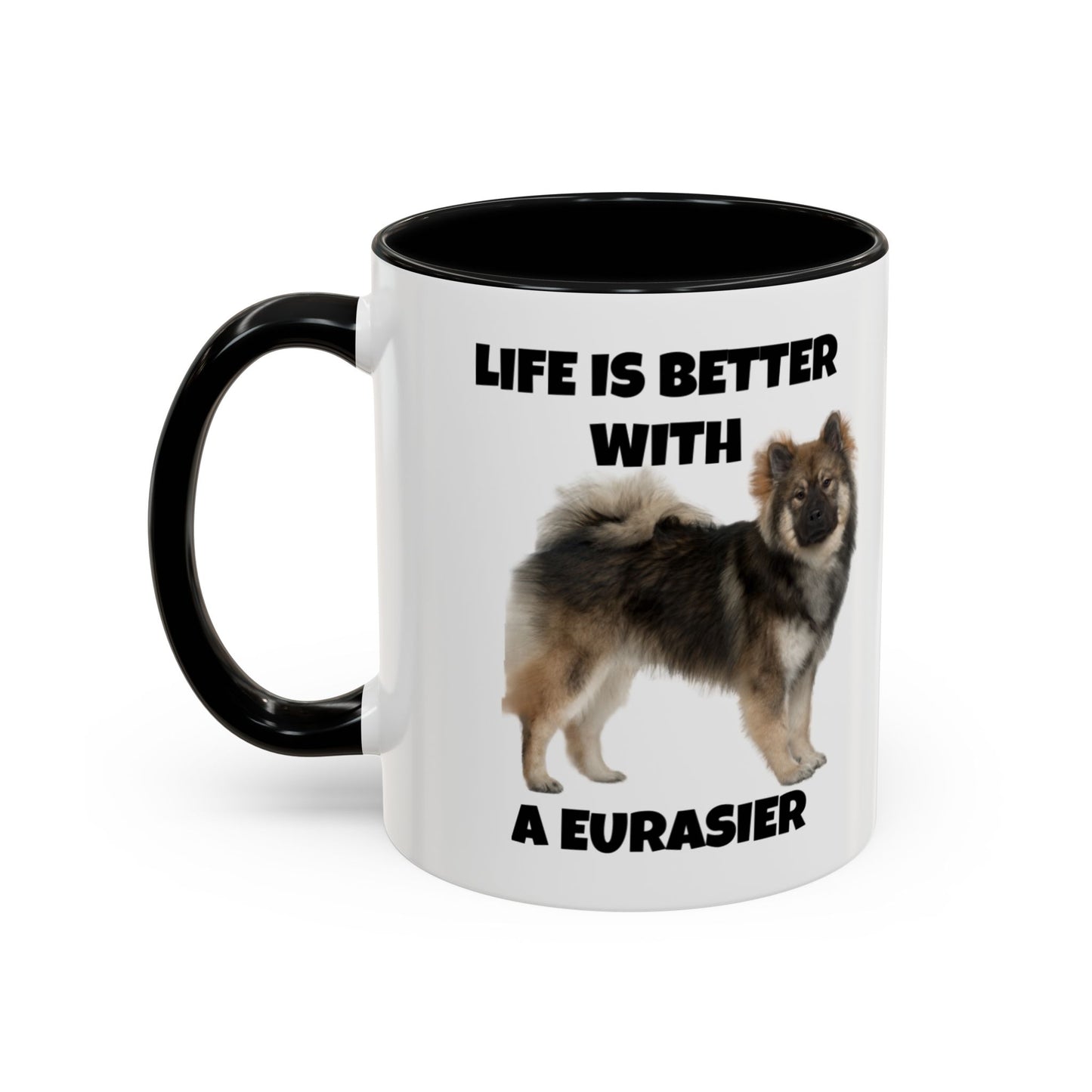 Eurasier, Eurasier Dog, Life is Better with a Eurasier, Accent Coffee Mug (11, 15oz)